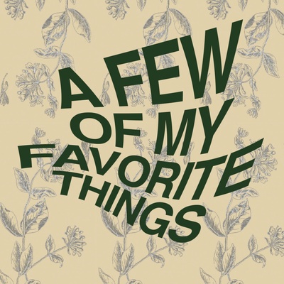 A Few Of My Favorite Things Podcast