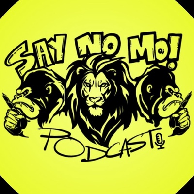 “Say No Mo” Podcast 