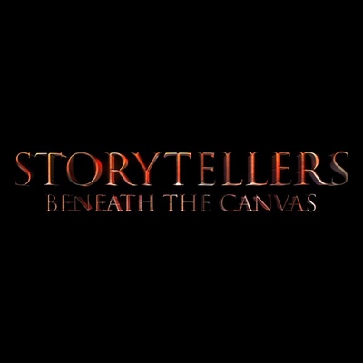 Storytellers : Beneath the Canvas
