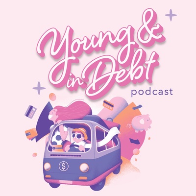 Young & in Debt Podcast
