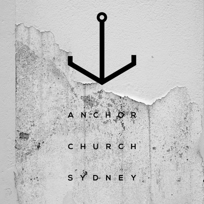Anchor Church Sydney // City Sermons