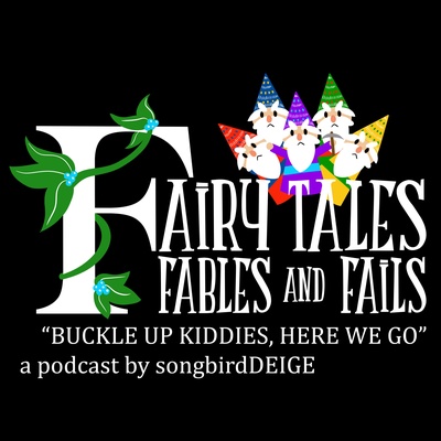 Fairy Tales, Fables, and Fails