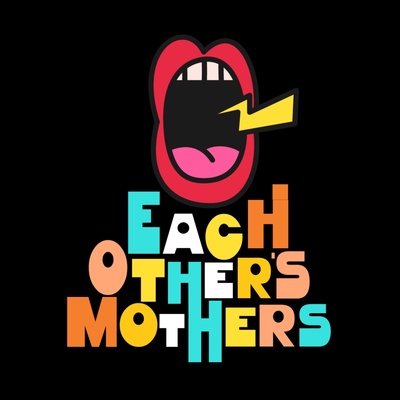 Each Other's Mothers Podcast