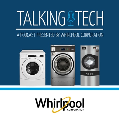 Talking Tech Brought To You By Whirlpool Corporation