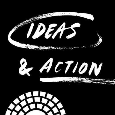 Ideas & Action