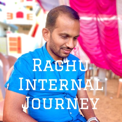 Raghu Internal Journey