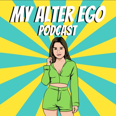 My Alter Ego Podcast