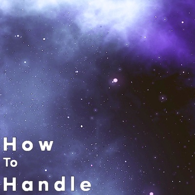 How to Handle