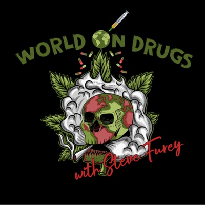 World on Drugs with Steve Furey