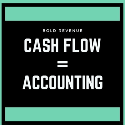 Cash Flow = Accounting