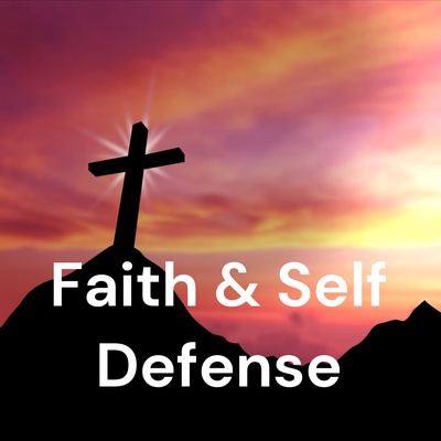 Faith & Self Defense