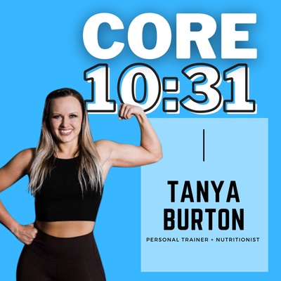 Core 10:31 Fitness with Tanya Burton