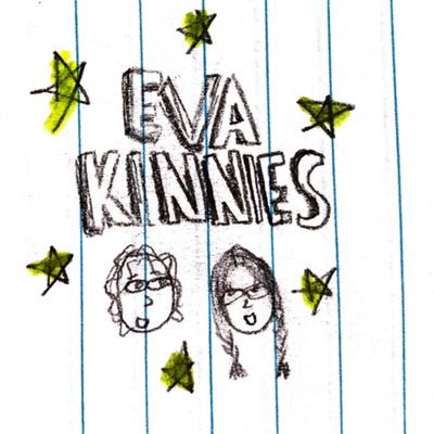 Eva Kinnies Run Their Mouths (featuring a queer and one who's making up their mind)