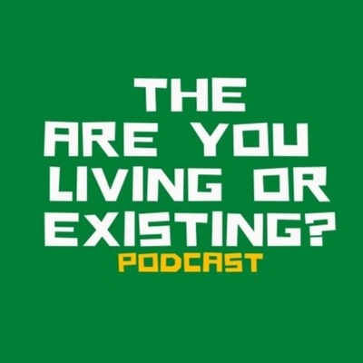 Are You Living or Existing?