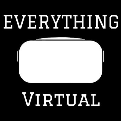 Everything Virtual - Your Source for Everything VR and Virtual Reality
