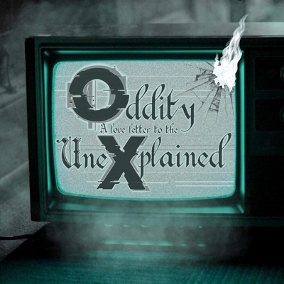 Oddity: A Love Letter to the Unexplained