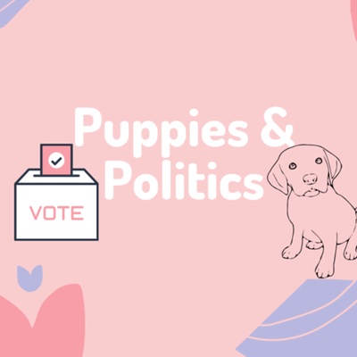 Puppies and Politics 