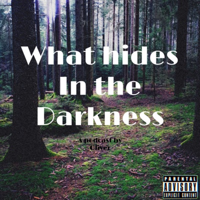 What hides in the Darkness 