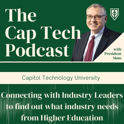 Cap Tech Podcast with President Sims of Capitol Technology University