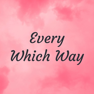 Every Which Way