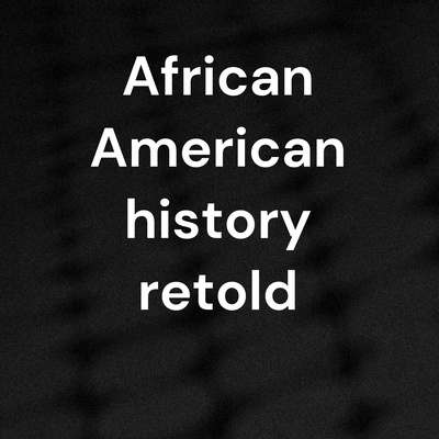 African American history retold 