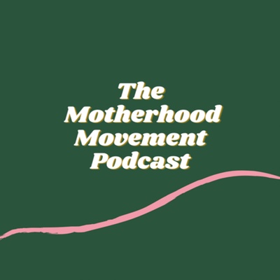 The Motherhood Movement