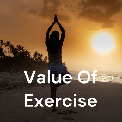 Value Of Exercise