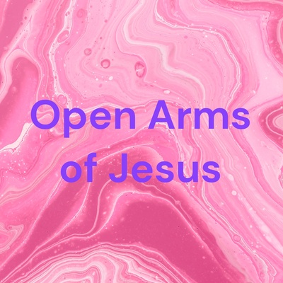 Open Arms of Jesus