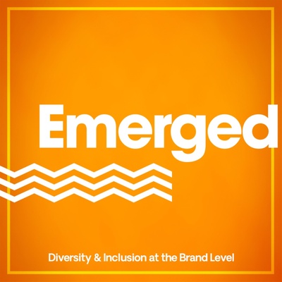 Emerged: Diversity & Inclusion at the Brand Level