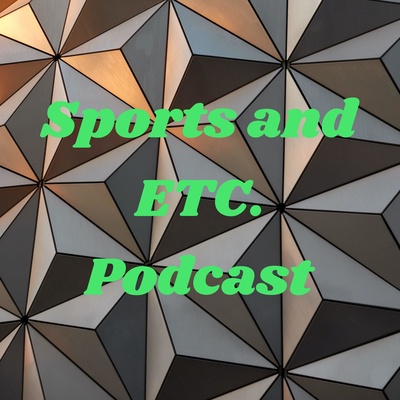 Sports and ETC. Podcast