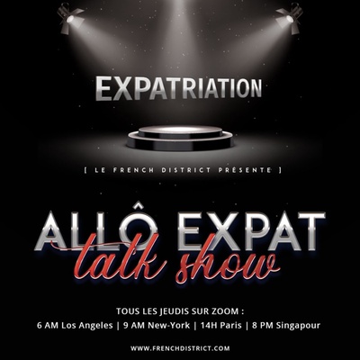 Allô Expat : l'émission des expatriés dans le monde | Présentée par le French District