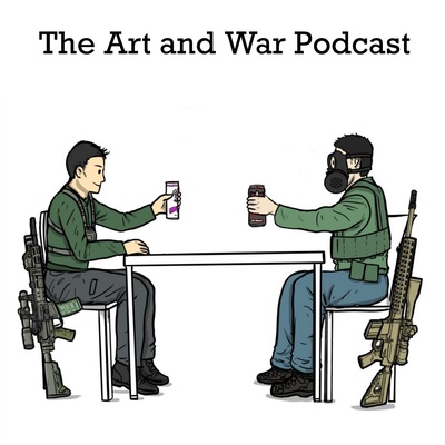The Art and War Podcast