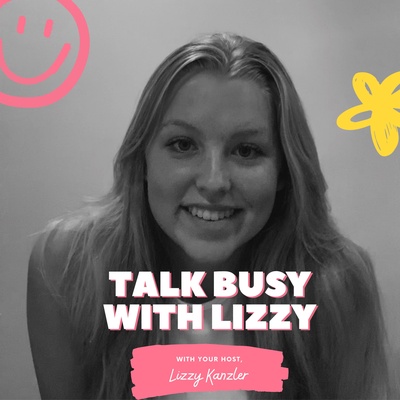 Talk Busy With Lizzy