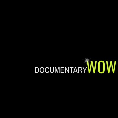 Documentary WOW
