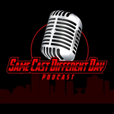 Same Cast Different Day Podcast 