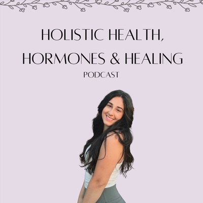 Holistic Health, Hormones & Healing
