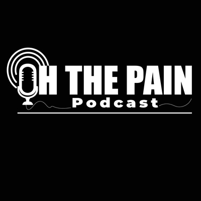 Oh the Pain Podcast with Joe Benigno