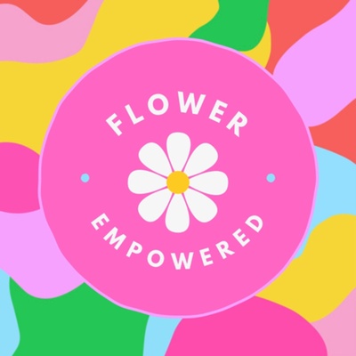 Flower Empowered: How To Live Your Life In Full Bloom