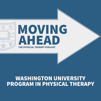 Moving Ahead: The Physical Therapy Podcast