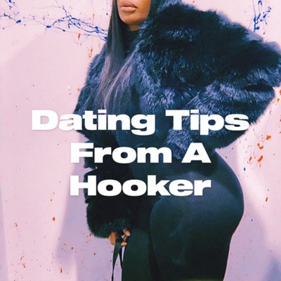 Dating Tips From A Hooker 