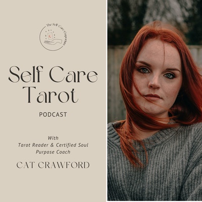 Self-Care Tarot Podcast | With Tarot Reader Cat Crawford