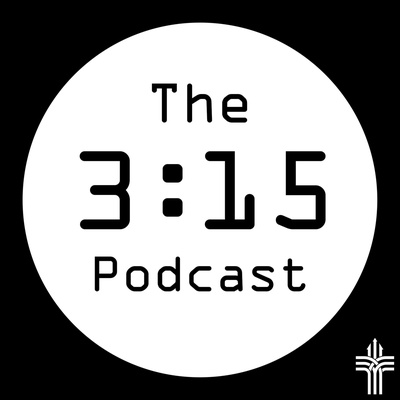 The 3:15 Podcast