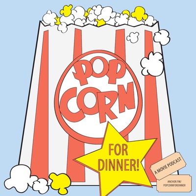 Popcorn For Dinner