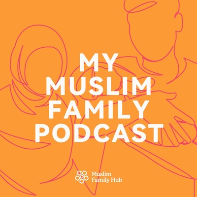 My Muslim Family Podcast