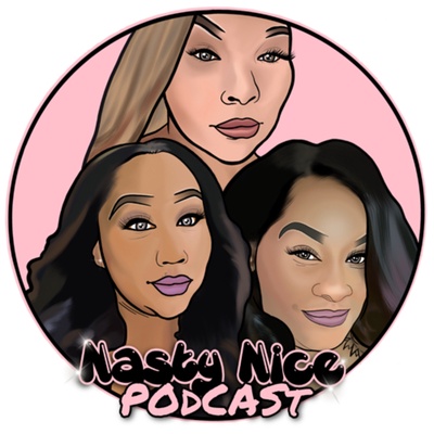 Nasty Nice Podcast 
