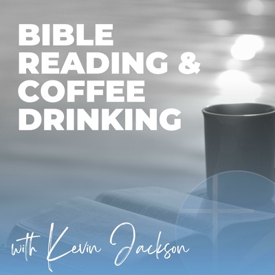 Bible Reading and Coffee Drinking
