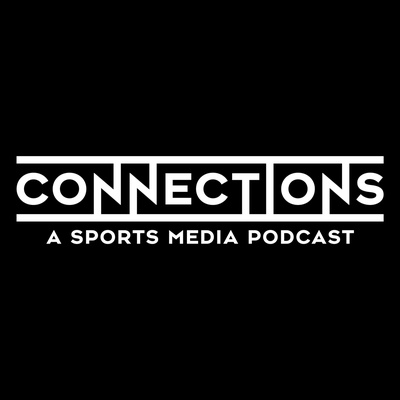 Connections: A Sports Media Podcast