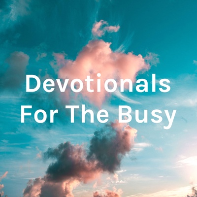 Devotionals For The Busy