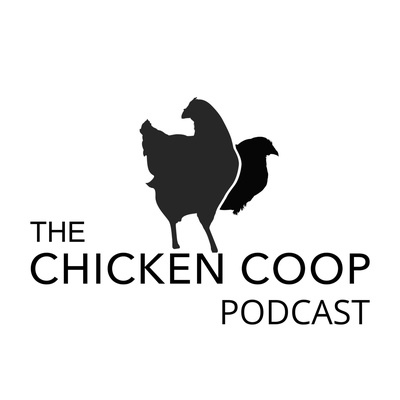 The Chicken Coop Podcast