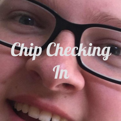 Chip Checking In